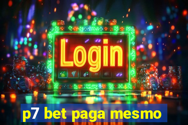 p7 bet paga mesmo